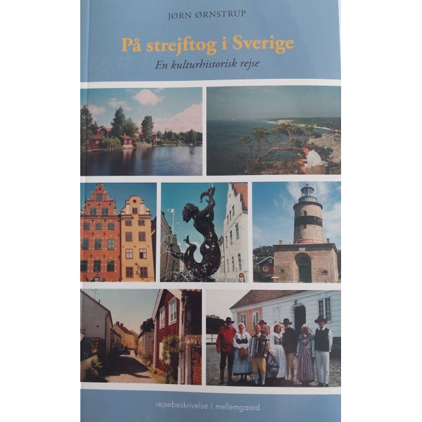 P strejftog i Sverige &#150; en kulturhistorisk rejse